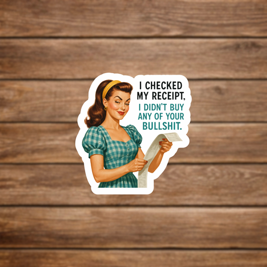 didnt buy your bullshit sticker