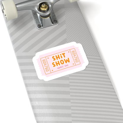 Shit Show Ticket Vinyl Sticker – Pink