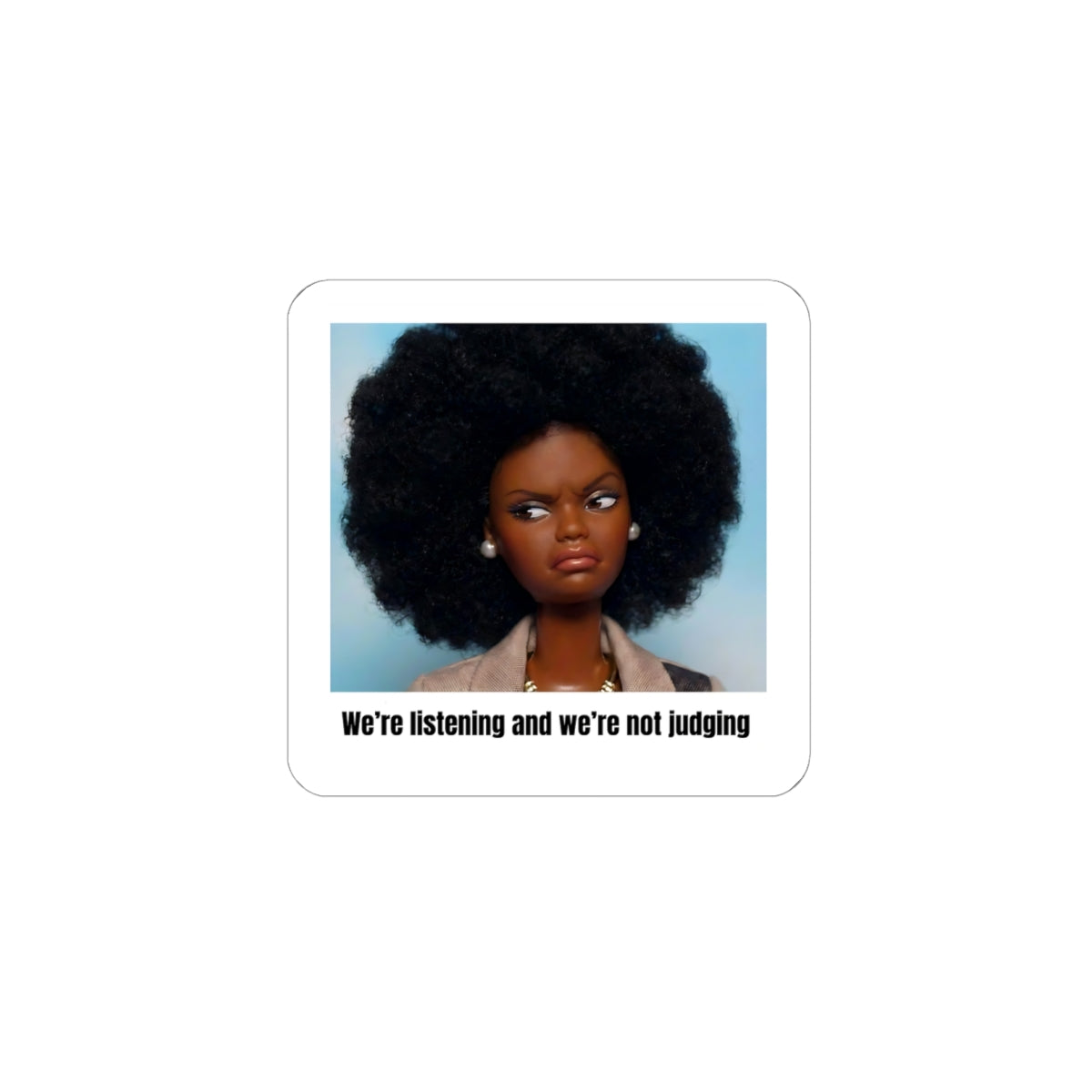 We’re Listening Not Judging Afro Puff Reaction Sticker