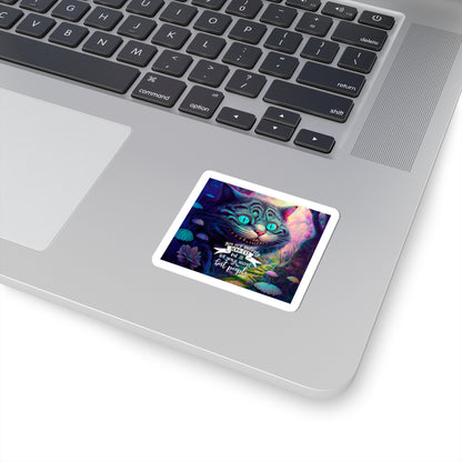 You Are Entirely Bonkers Cat Vinyl Sticker