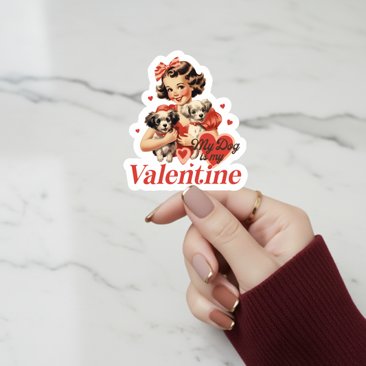 my dog is my valentine sticker