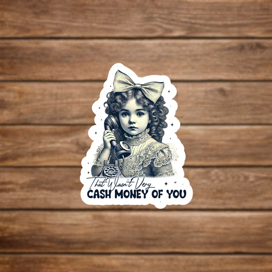 that wasn’t very cash money sticker