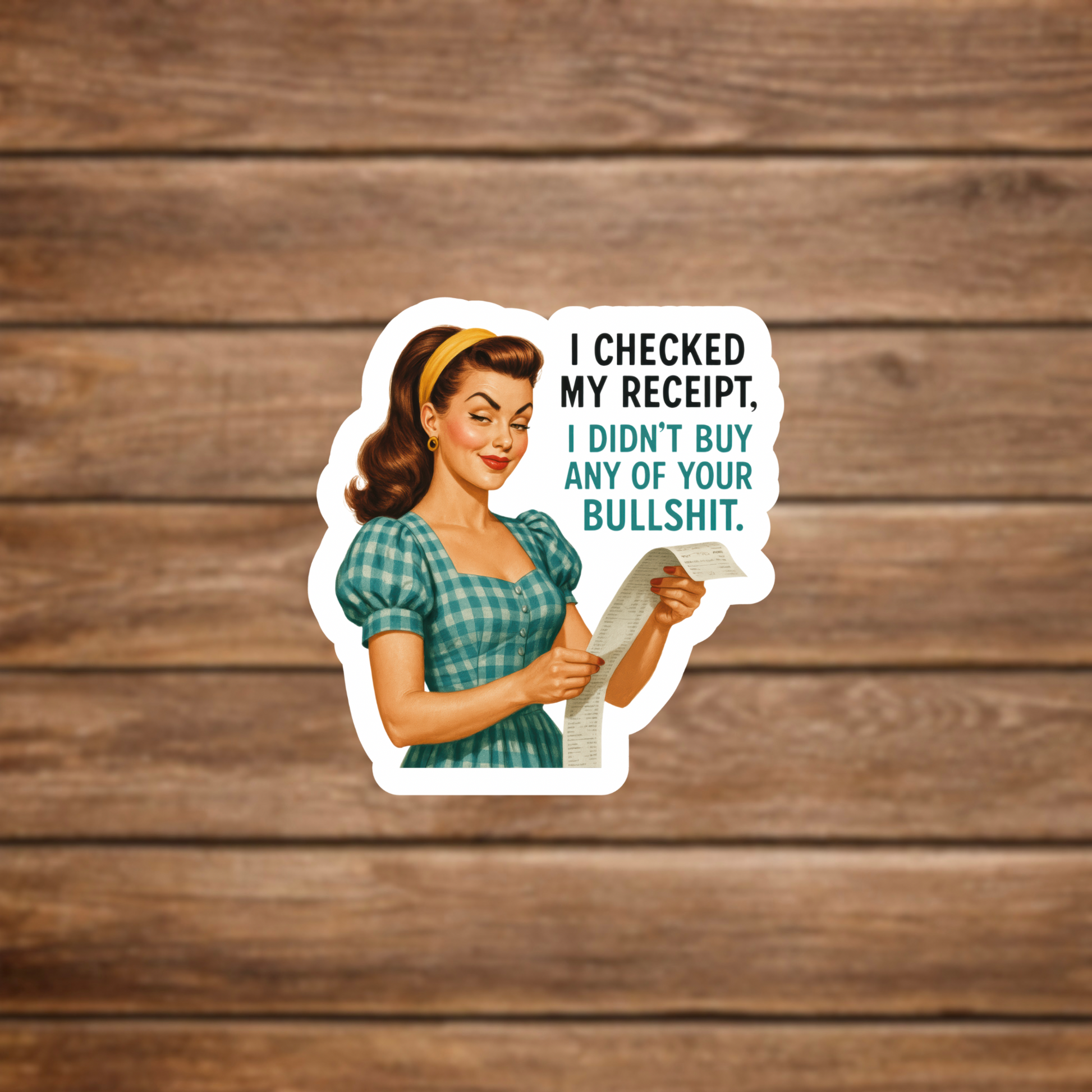 didnt buy your bullshit sticker