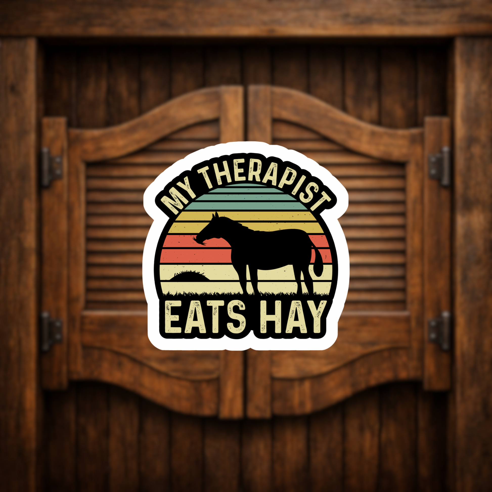  my therapist eats hay horse vinyl sticker